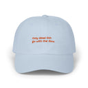 Only Dead Fish Go with the Flow – Classic Dad Cap