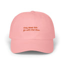 Only Dead Fish Go with the Flow – Classic Dad Cap