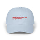 Regret Is Just Past You Being Dramatic – Classic Dad Cap