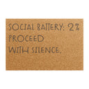 Social battery %2. Proceed with silence. - Doormat